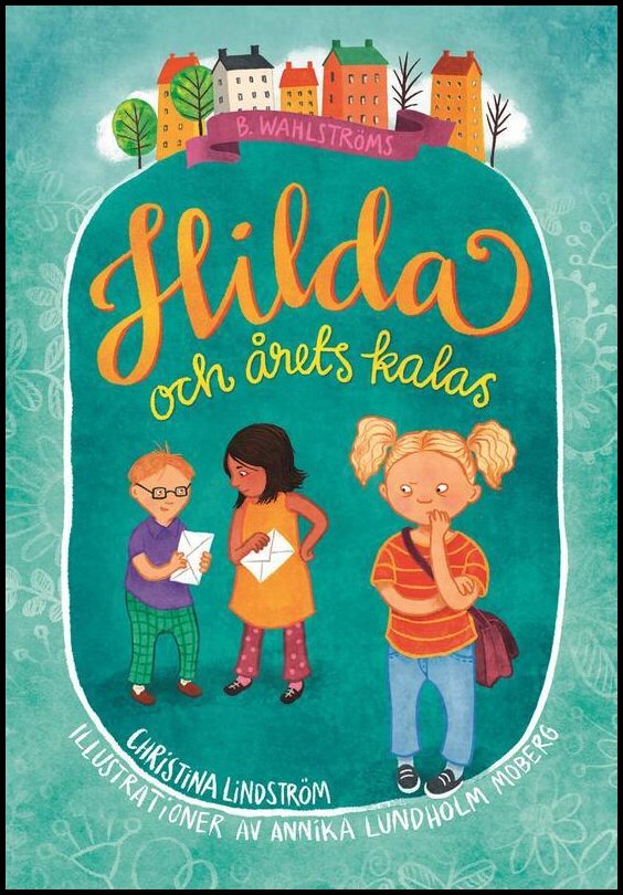 Lindström, Christina | Hilda och årets kalas