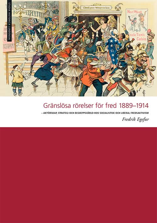 Egefur, Fredrik | Gränslösa rörelser för fred 1889-1914