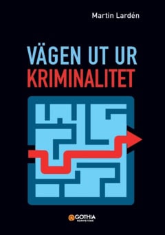 Lardén, Martin | Lardén, Martin | Vägen ut ur kriminalitet