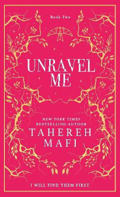 Mafi, Tahereh | Unravel Me
