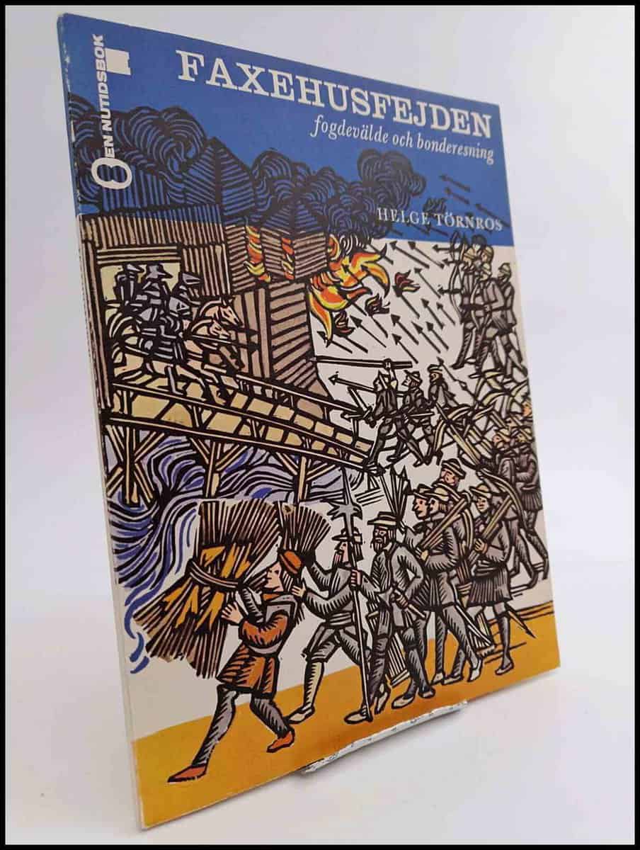 Törnros, Helge | Faxehusfejden : Fogdevälde och bonderesning