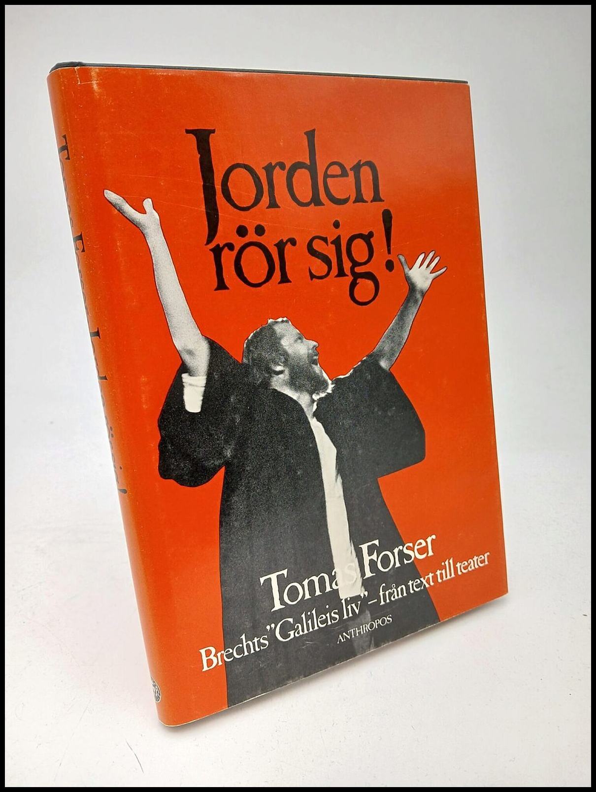 Forser, Tomas | Jorden rör sig! : Brechts 'Galileis liv' - från text till teater