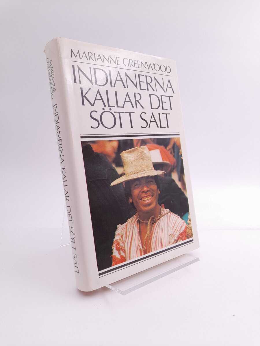 Greenwood, Marianne | Indianerna kallar det sött salt