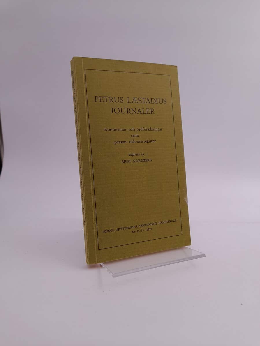 Læstadius, Petrus | Nordberg, Arne (inl.) | Petrus Læstadius journaler : Kommentar och ordförklaringar samt person- och ...