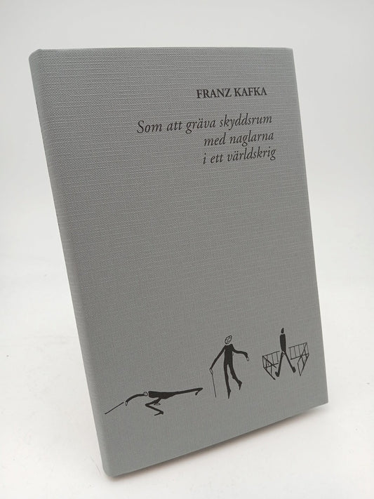 Kafka, Franz | Som att gräva skyddsrum med naglarna i ett världskrig : Brev 1921 - juli 1922