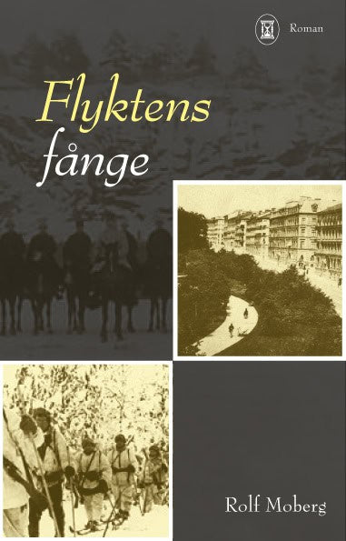 Moberg, Rolf | Flyktens fånge
