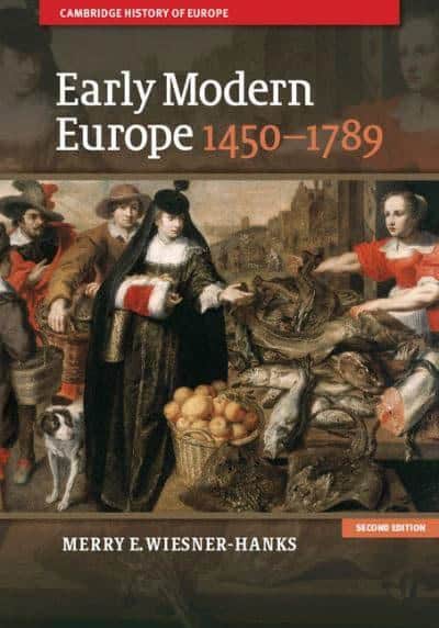 Wiesner-Hanks, Merry E. | Early Modern Europe, 1450-1789