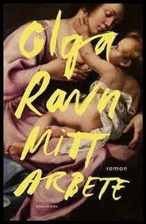 Ravn, Olga | Mitt arbete