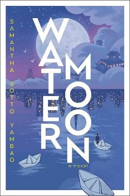 Sotto Yambao, Samantha | Water Moon