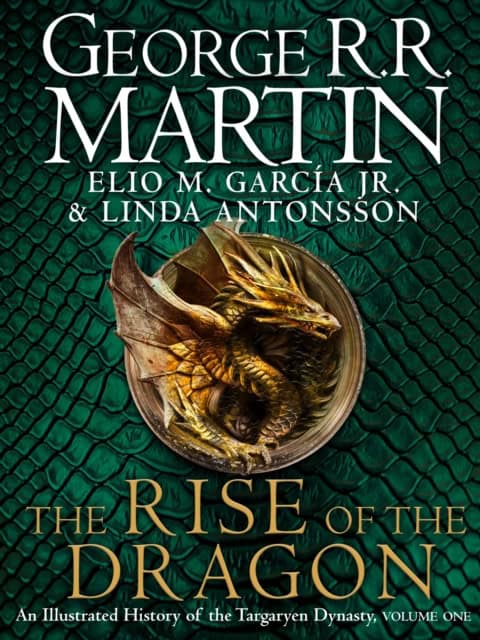 Martin, George R.R. | Garcia, Elio M. | Antonsson, Linda | Rise of the Dragon, The