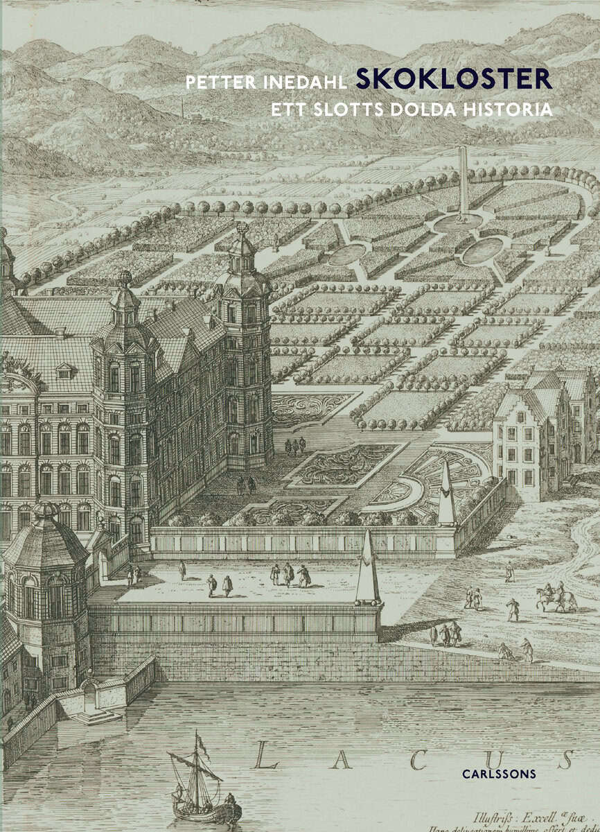 Inedahl, Petter | Skokloster : Ett slotts dolda historia