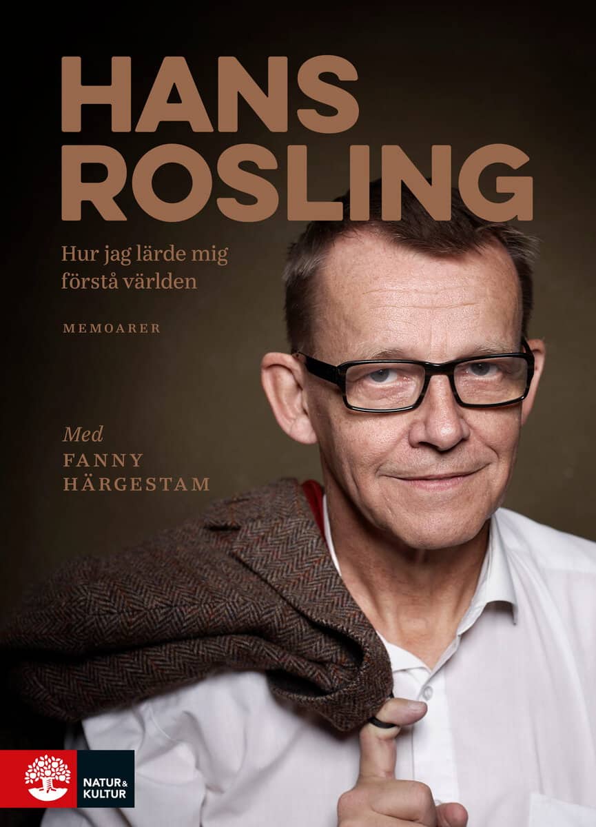 Härgestam, Fanny | Rosling, Hans | Hur jag lärde mig förstå världen