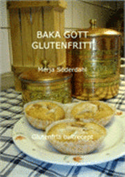Söderdahl, Merja | Baka gott glutenfritt