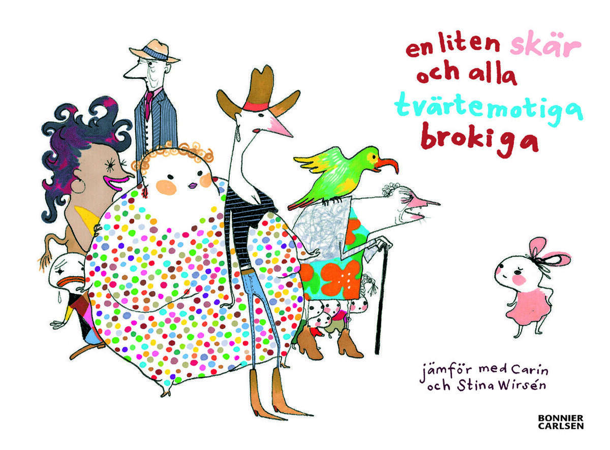 Wirsén, Carin | En liten skär och alla tvärtemotiga brokiga