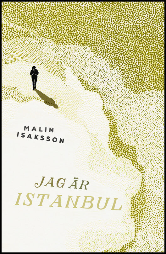 Isaksson, Malin | Jag är Istanbul
