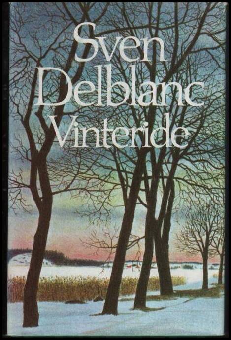 Delblanc, Sven | Vinteride : En berättelse från Sörmland