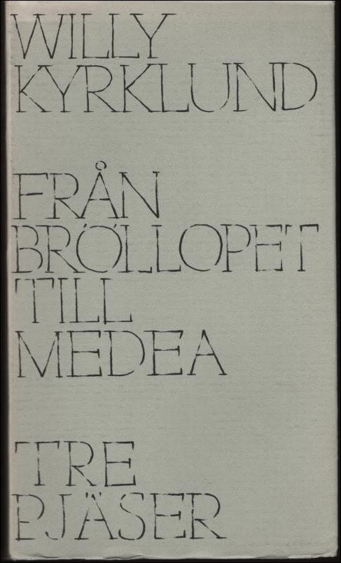 Kyrklund, Willy | Från bröllopet till Medea