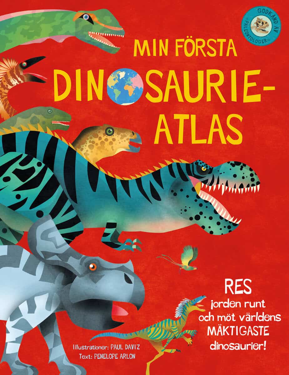 Arlon, Penelope | Min första dinosaurieatlas : Rjorden runt och möt världens mäktigaste dinosaurier