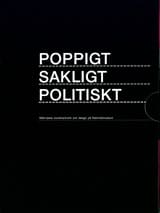 Robach, Cilla | Ernstell, Michael | Ericsson, Anne-Marie | Norrman, Jan | Poppigt sakligt politiskt