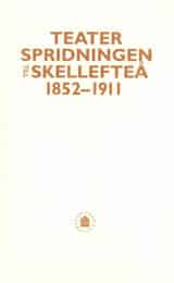 Andersen, Eeva | Teaterspridningen till Skellefteå 1852-1911