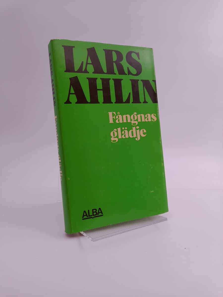 Ahlin, Lars | Fångnas glädje