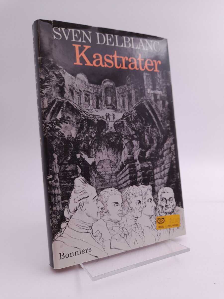 Delblanc, Sven | Kastrater : En romantisk berättelse