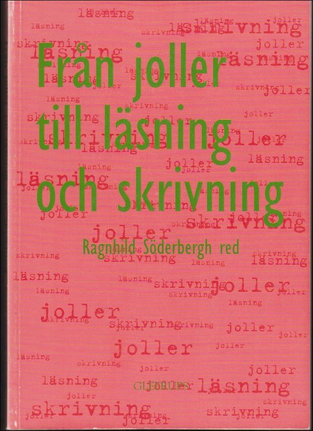 Söderbergh, Ragnhild (red.) | Från joller till läsning och skrivning