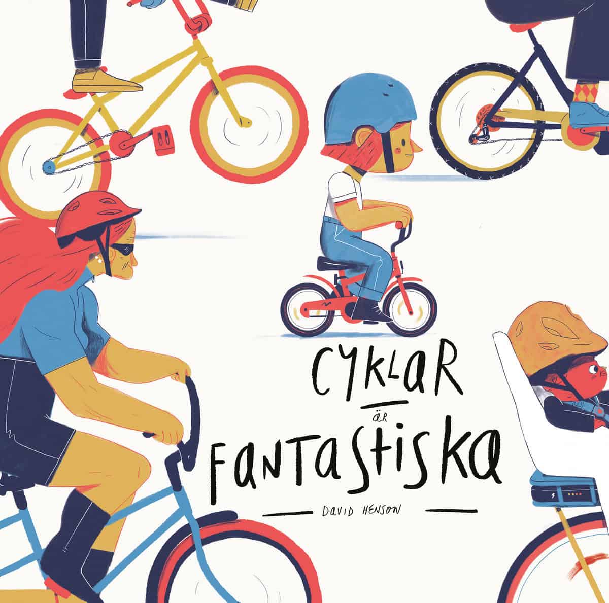 Henson, David | Cyklar är fantastiska