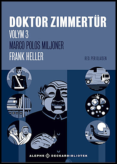 Heller, Frank | Doktor Zimmertür volym 3, Marco Polos miljoner | Mannen, som skrev oförrätter i sten