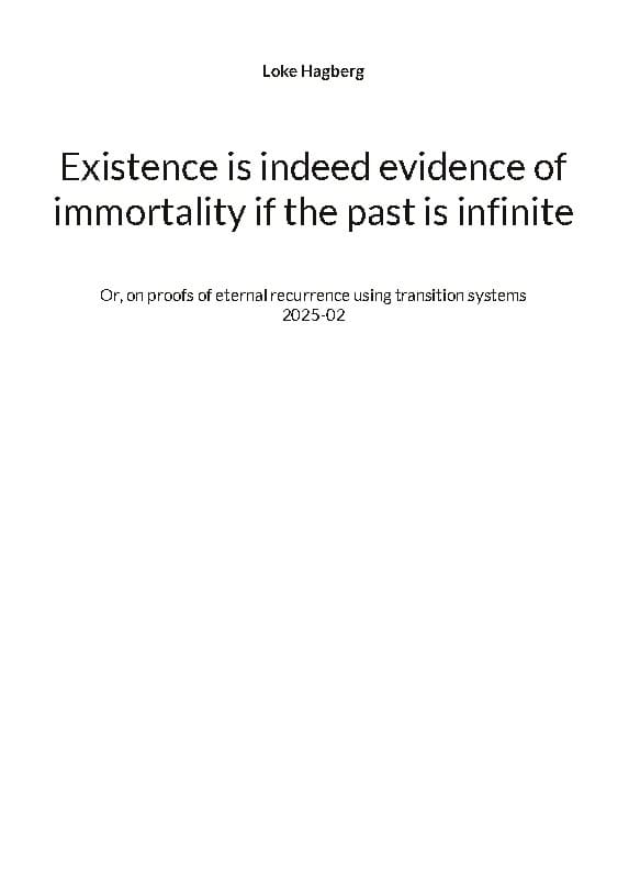 Hagberg, Loke | Existence is indeed evidence of immortality if the past is infinite : Or, o