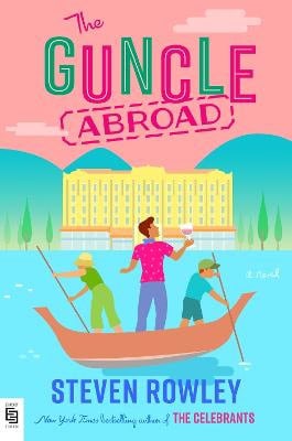Rowley, Steven | The Guncle Abroad