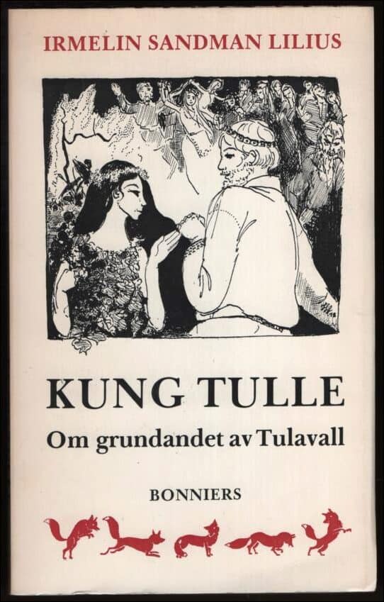 Sandman Lilius, Irmelin | Kung Tulle : Om grundadet av Tulavall