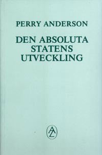 Anderson, Perry | Absoluta statens utveckling
