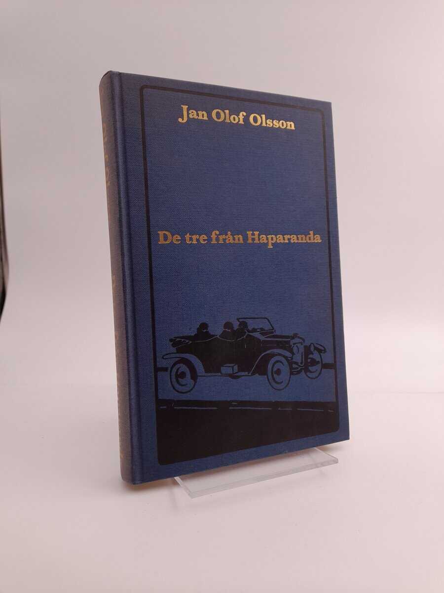 Olsson, Jan Olof | De tre från Haparanda : romantiserad skildring från det första världskriget