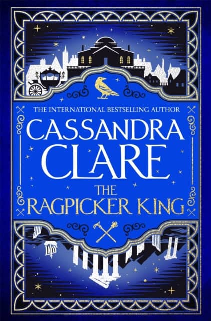 Clare, Cassandra | The Ragpicker King