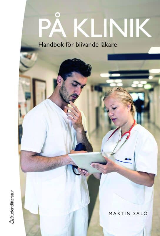Salö, Martin | På klinik : Handbok för blivande läkare