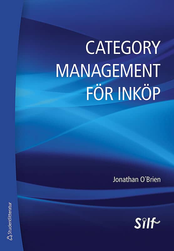 O´Brien, Jonatan | Category management för inköp : En strategisk metod för maximering av företagets lönsamhet