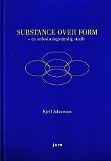 Johansson, Kjell | Substance Over Form – en redovisningsrättslig studie