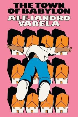 Varela, Alejandro | The Town of Babylon