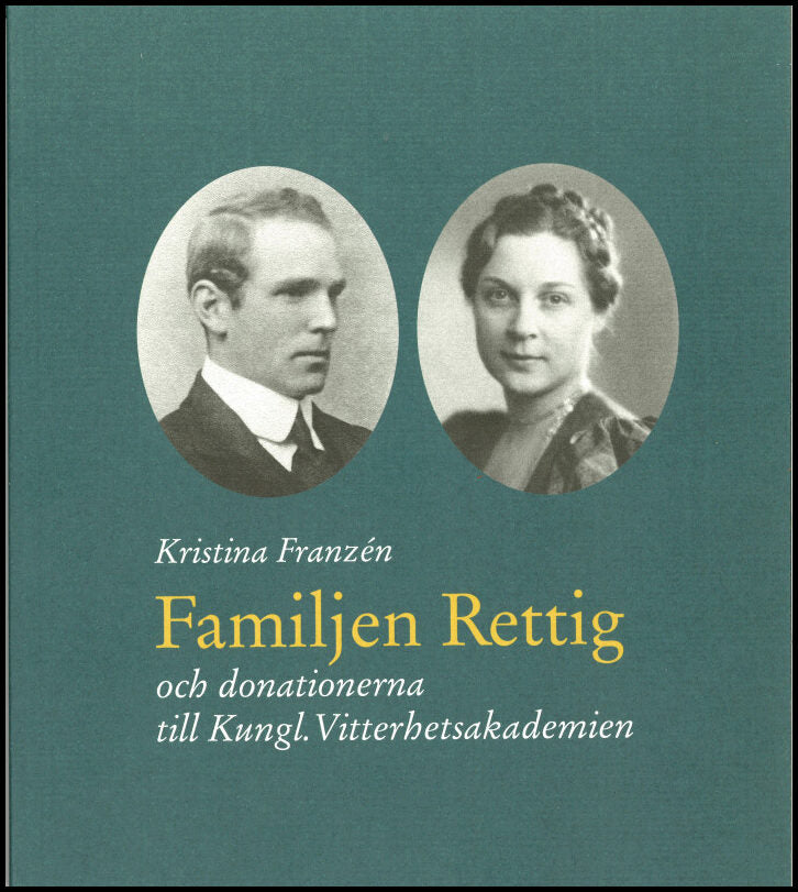 Franzén, Kristina | Familjen Rettig och donationerna till Kungl. Vitterhetsakademien