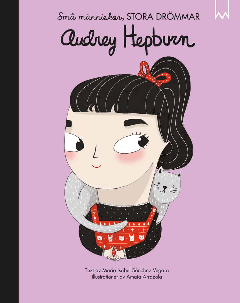 Sanchez Vegara, Isabel | Små människor, stora drömmar. Audrey Hepburn
