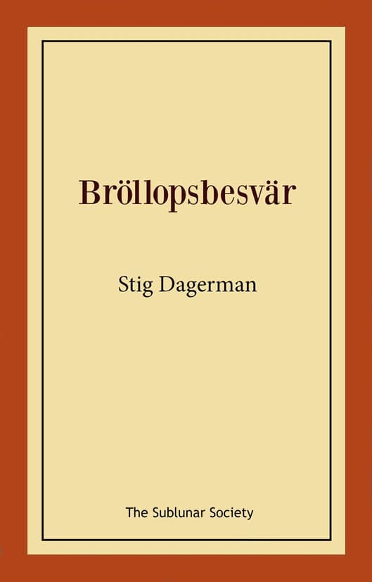 Dagerman, Stig | Bröllopsbesvär