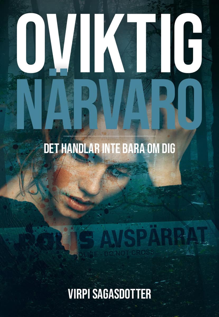 Sagasdotter, Virpi | Oviktig närvaro : Det handlar inte bara om dig