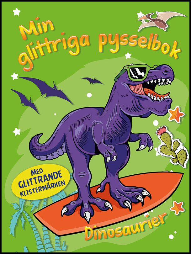 Min glittriga pysselbok. Dinosaurier : Dinosaurier