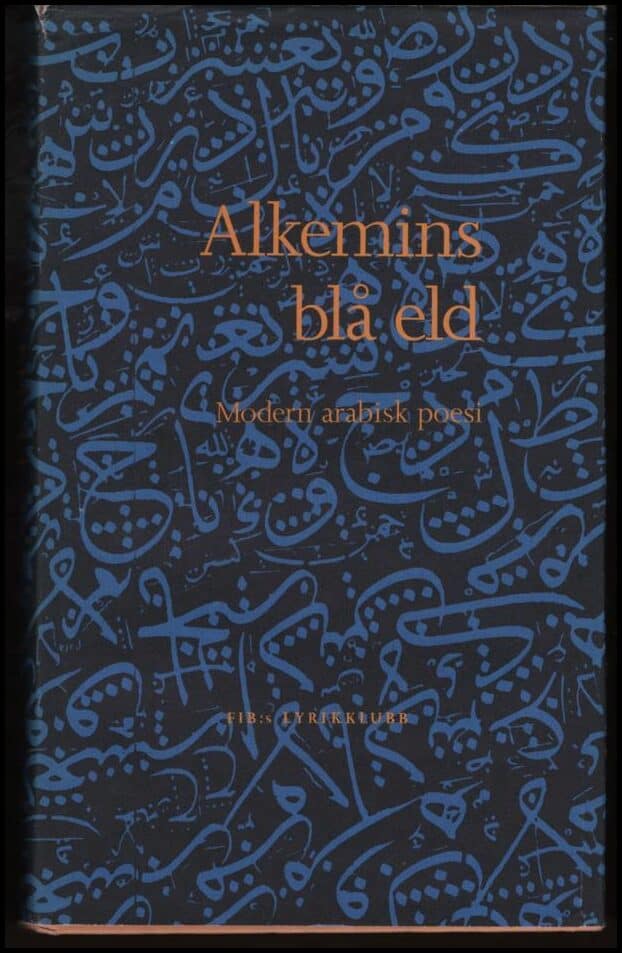 Alkemins blå eld : Modern arabisk poesi