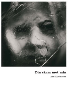 Albinsson, Anna | Din skam mot min