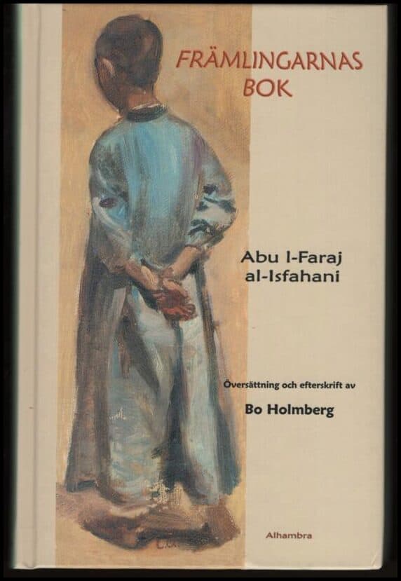 al-Isfahani, Abu l-Faraj | Främlingarnas bok : Nostalgisk graffiti på arabiska