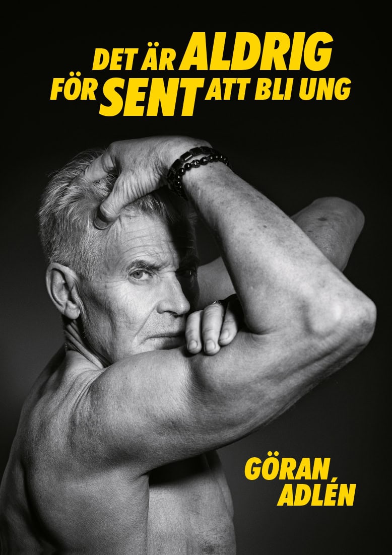 Adlén, Göran | Det är aldrig för sent att bli ung