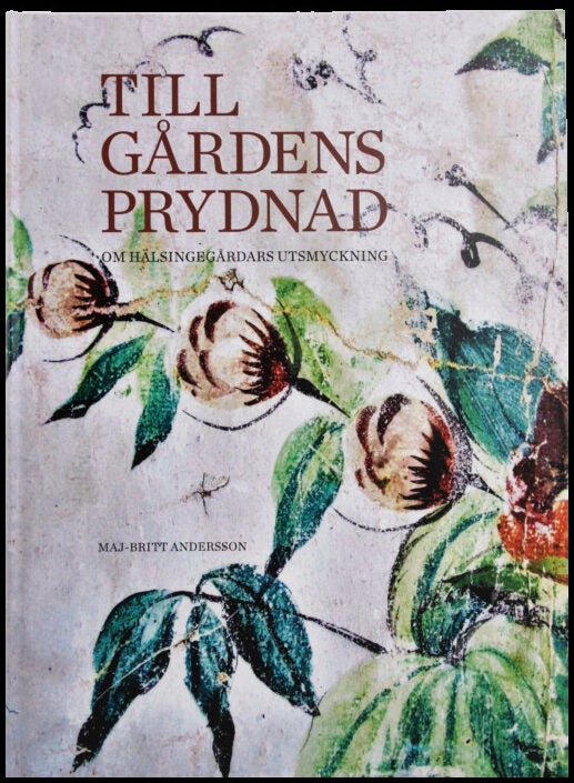 Andersson, Maj-Britt | TIll Gårdens prydnad