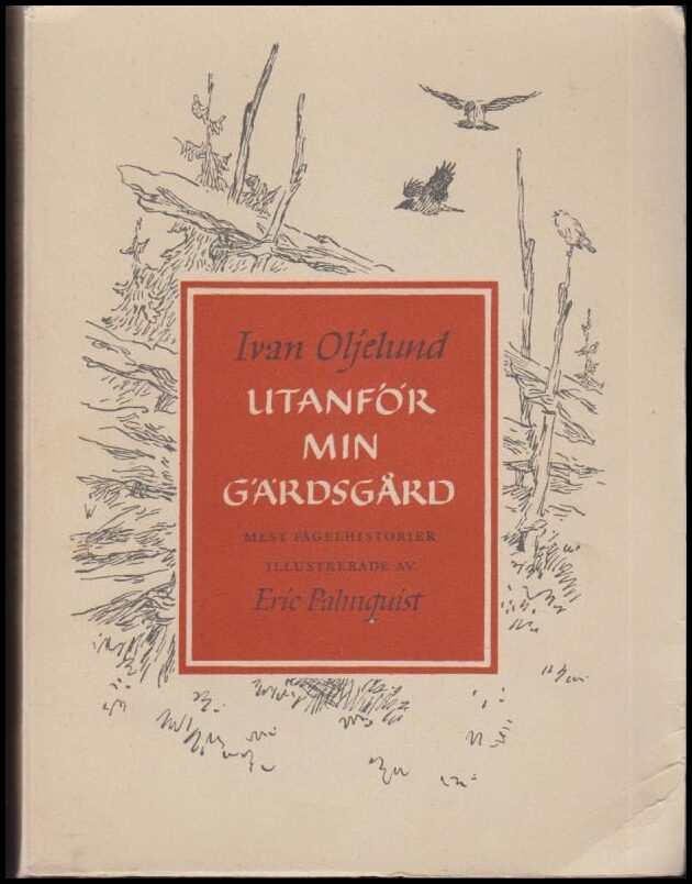 Oljelund, Ivan | Utanför min gärdsgård : Mest fågelhistorier